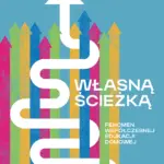 Własną ścieżką. Fenomen współczesnej edukacji domowej — okładka e-booka