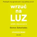 Wrzuć na luz. Sztuka odpuszczania — okładka audiobooka