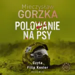 Wściekłe psy. Polowanie na psy. Wściekłe psy — okładka audiobooka
