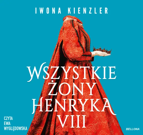 Wszystkie żony Henryka VIII — okładka audiobooka