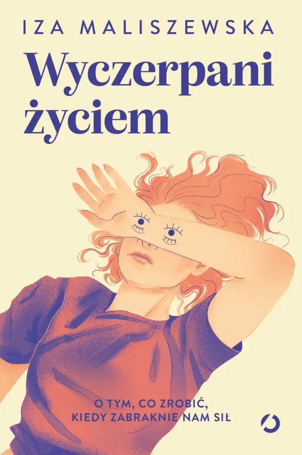 Wyczerpani życiem. O tym, co zrobić, kiedy zabraknie nam sił — okładka e-booka