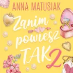 Zanim powiesz TAK 2 — okładka audiobooka