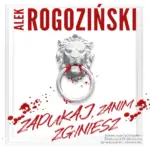 Zapukaj, zanim zginiesz — okładka audiobooka