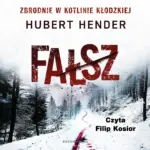 Zbrodnie w Kotlinie Kłodzkiej. Fałsz. Zbrodnie w Kotlinie Kłodzkiej — okładka audiobooka