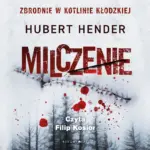 Zbrodnie w Kotlinie Kłodzkiej. Milczenie. Zbrodnie w Kotlinie Kłodzkiej — okładka audiobooka