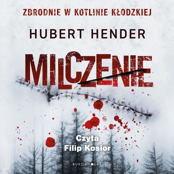 Zbrodnie w Kotlinie Kłodzkiej. Milczenie. Zbrodnie w Kotlinie Kłodzkiej — okładka audiobooka