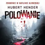 Zbrodnie w Kotlinie Kłodzkiej. Polowanie. Zbrodnie w Kotlinie Kłodzkiej — okładka audiobooka