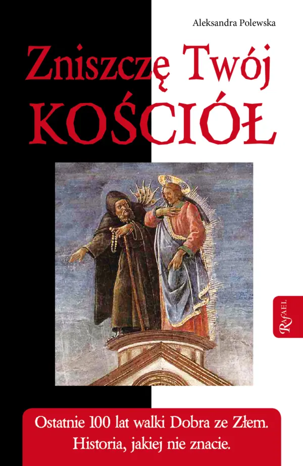 Zniszczę Twój Kościół. Ostatnie 100 lat walki dobra ze złem. Historia, jakiej nie znacie — okładka audiobooka