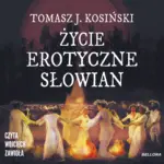Życie erotyczne Słowian — okładka audiobooka